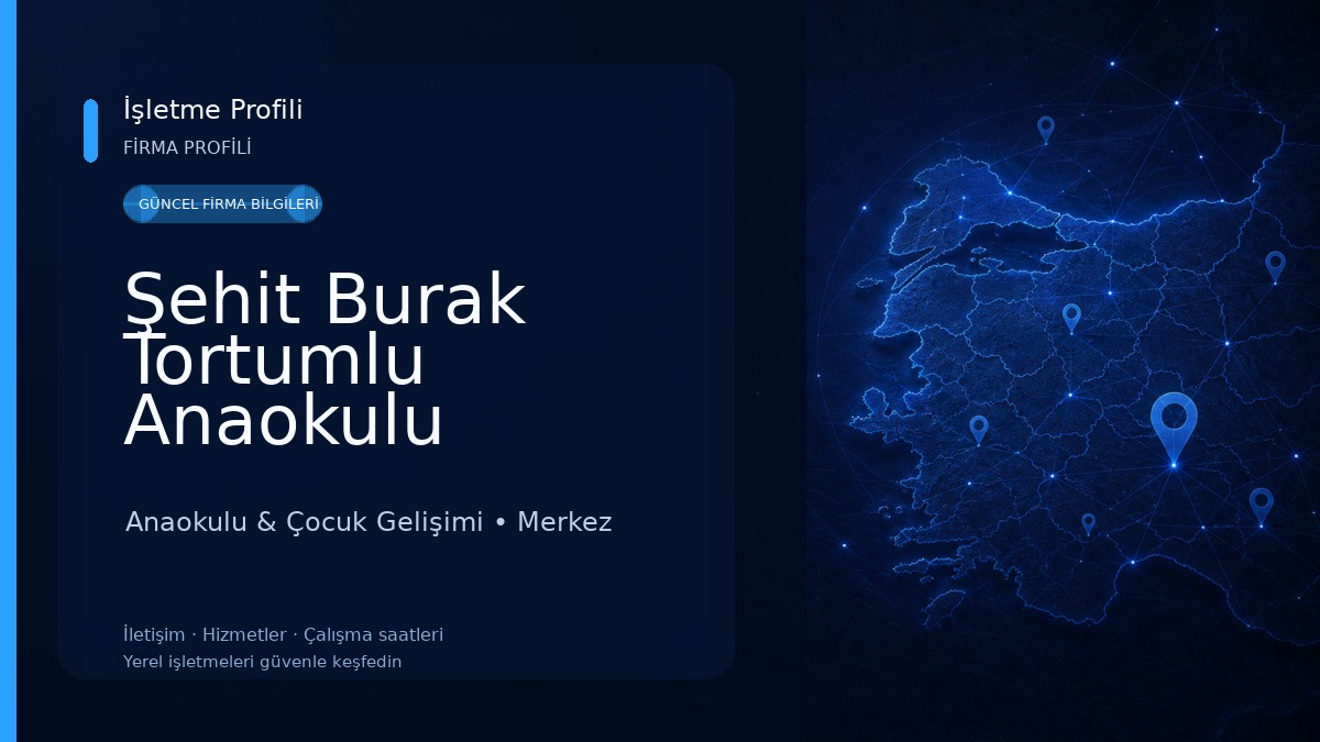 Şehit Burak Tortumlu Anaokulu Anaokulu & Çocuk Gelişimi