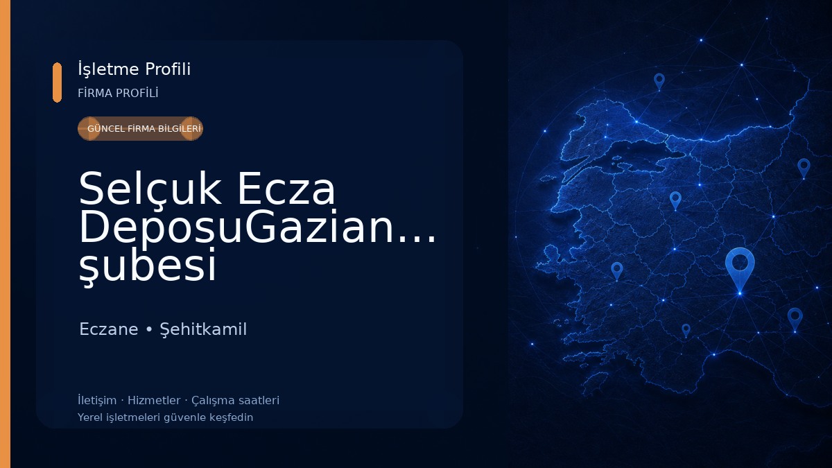 Selçuk Ecza DeposuGaziantep şubesi