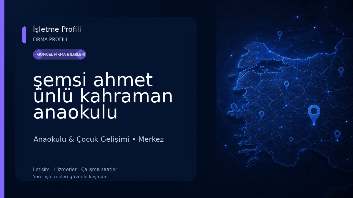 şemsi ahmet ünlü kahraman anaokulu 