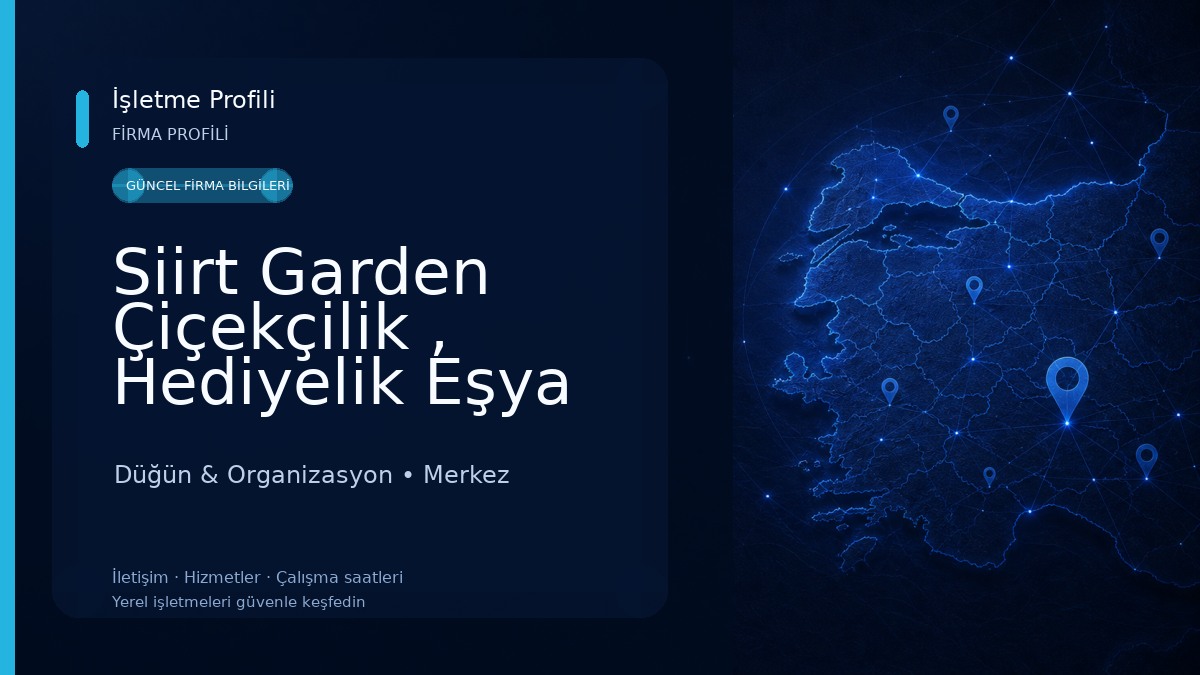 Siirt Garden Çiçekçilik , Hediyelik Eşya ve Çikolata