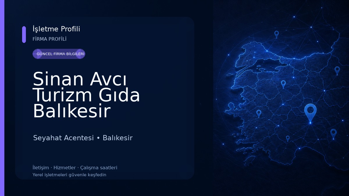 Sinan Avcı Turizm Gıda Balıkesir Seyahat Acentesi