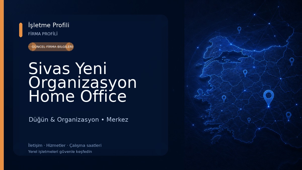 Sivas Yeni Organizasyon Home Office 