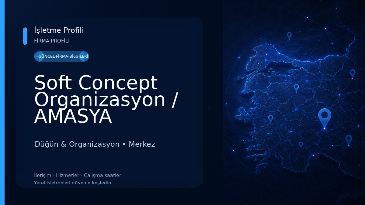 Soft Concept Organizasyon / AMASYA 
