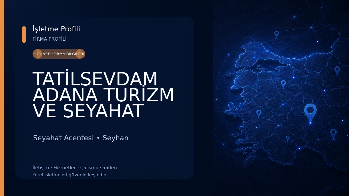 TATİLSEVDAM ADANA TURİZM VE SEYAHAT ACENTASI Seyahat Acentesi
