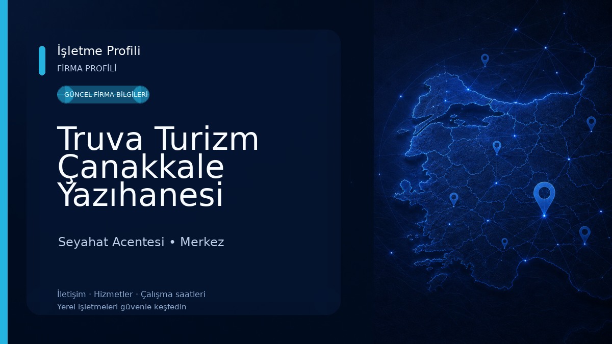 Truva Turizm Çanakkale Yazıhanesi