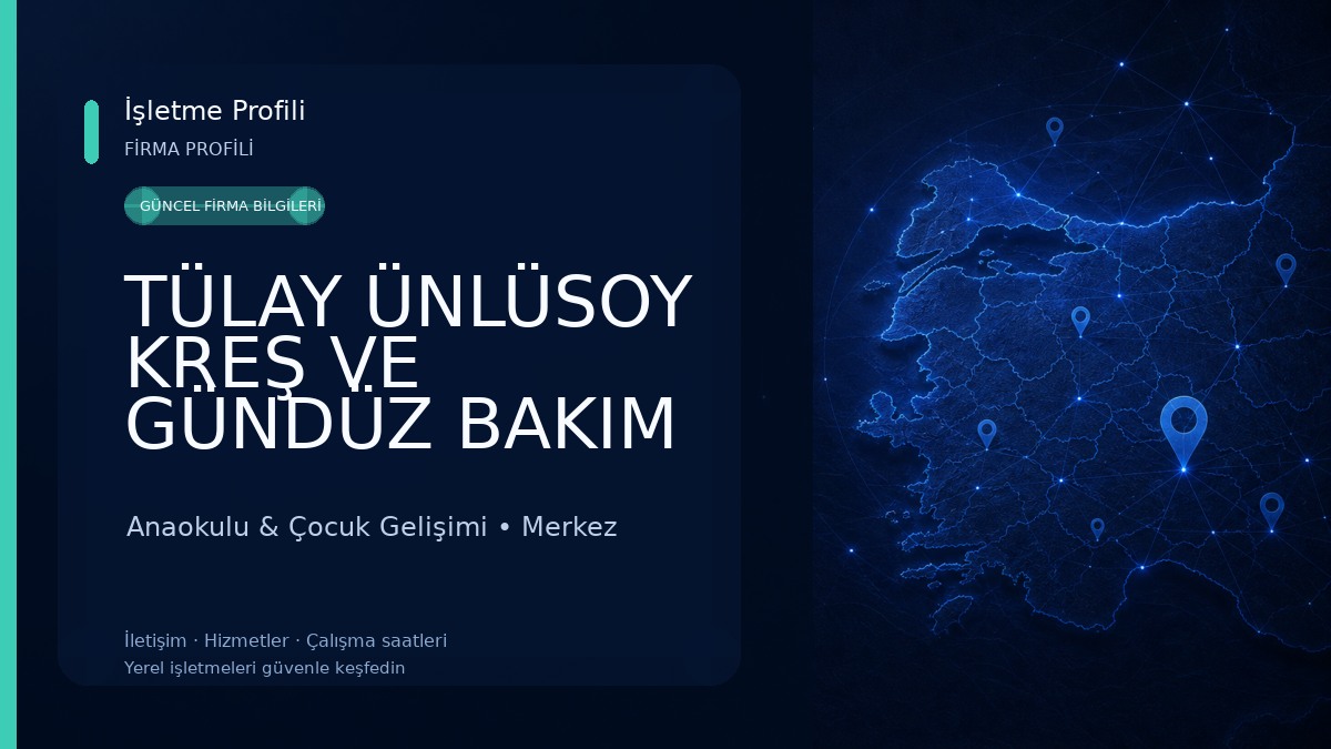 TÜLAY ÜNLÜSOY KREŞ VE GÜNDÜZ BAKIM EVİ 