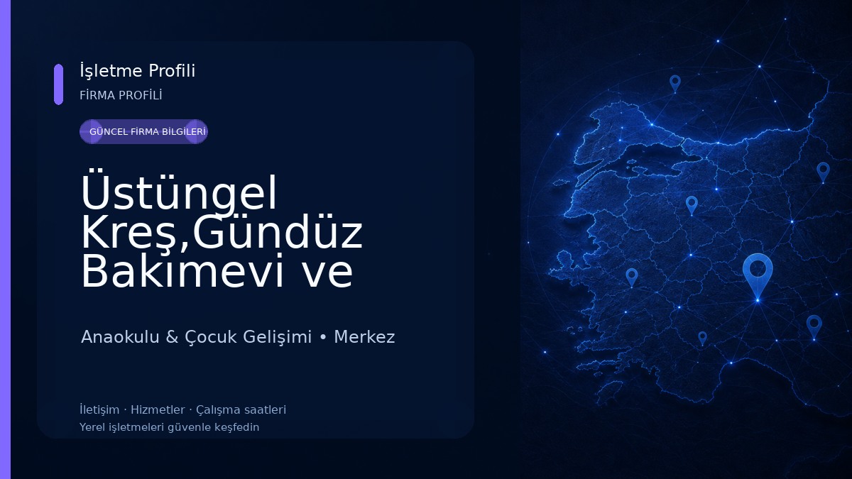 Üstüngel Kreş,Gündüz Bakımevi ve Çocuk Kulübü Anaokulu & Çocuk Gelişimi