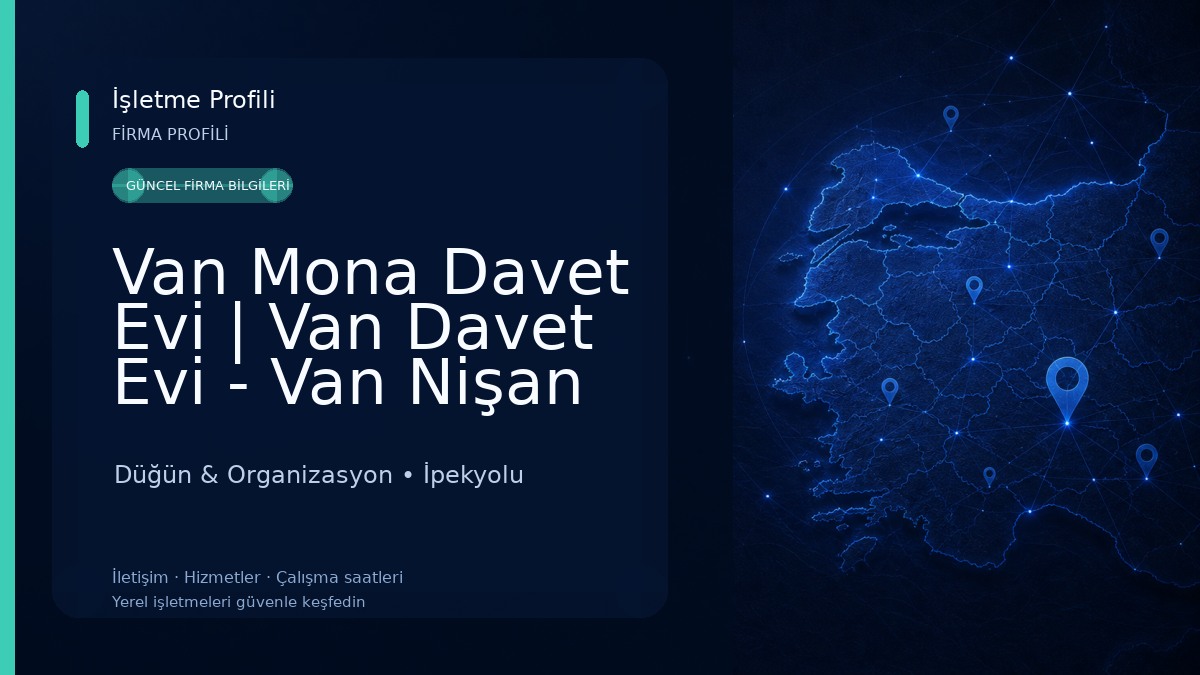 Van Mona Davet Evi | Van Davet Evi - Van Nişan Salonu - Van Düğün Salonu