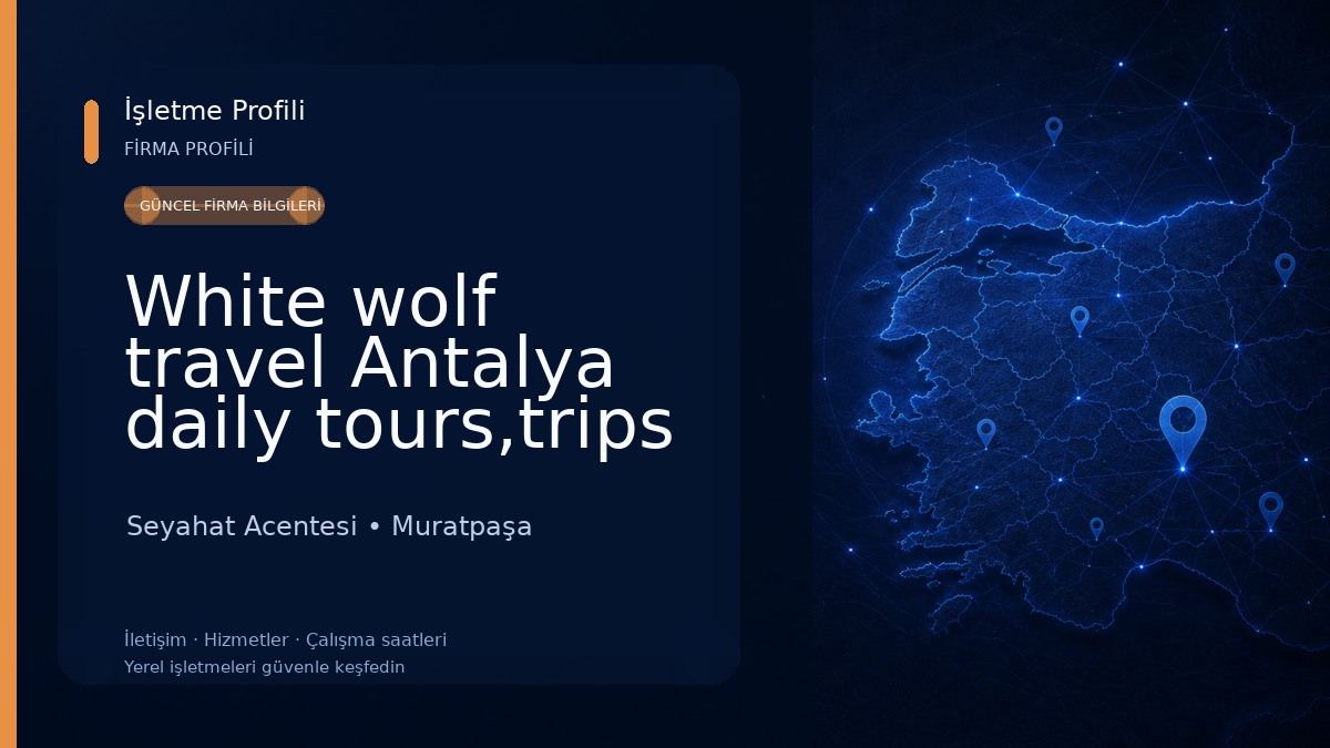 White wolf travel Antalya daily tours,trips and excursions Seyahat Acentesi
